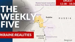 Ukraine: realities | «The Weekly Five»: 12.08 – 18.08