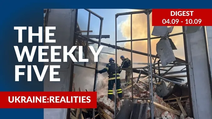 Ukraine: realities | «The Weekly Five»: 04.09 – 10.09